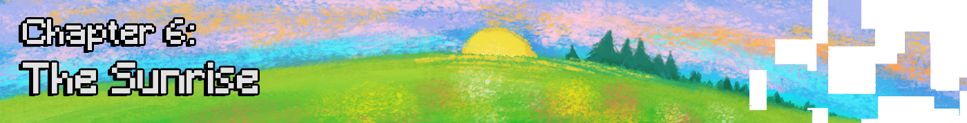 Chapter 6 The Sunrise