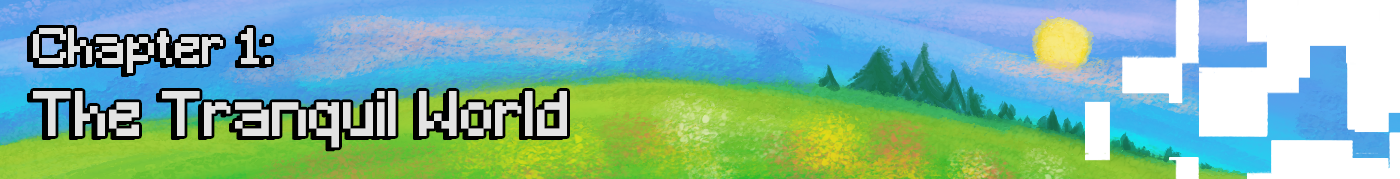 Chapter 1 The Tranquil World