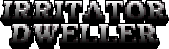 Screenshot showcasing IRRITATOR DWELLER addon in action