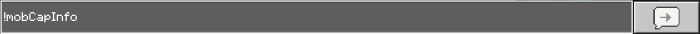 Mob count display using !mobCapInfo command