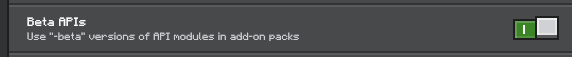 Enable Beta API in Experimental Settings