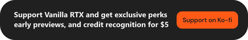 Support the Development of Vanilla RTX